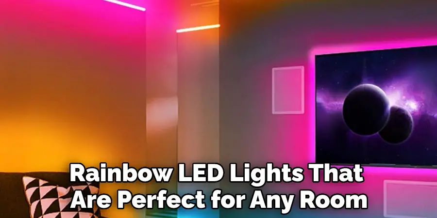 Rainbow LED Lights That Are Perfect for Any Room