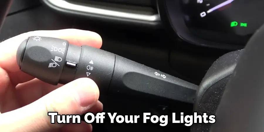 Turn Off Your Fog Lights