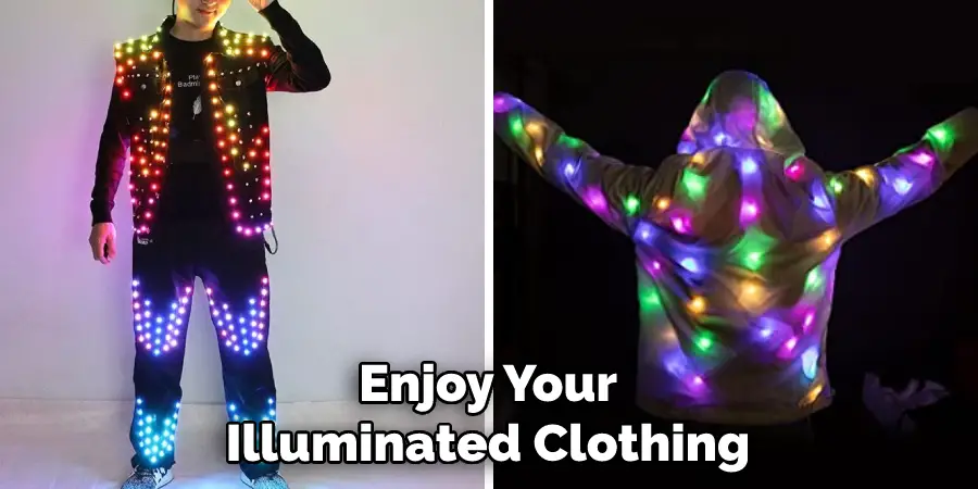 Enjoy Your Illuminated Clothing