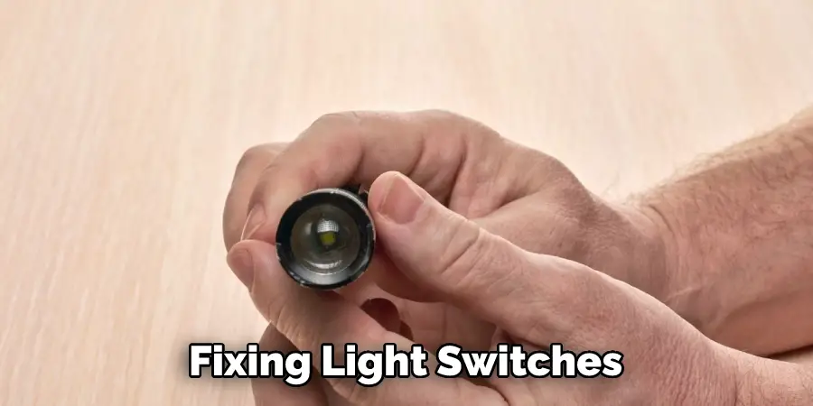 Fixing Light Switches