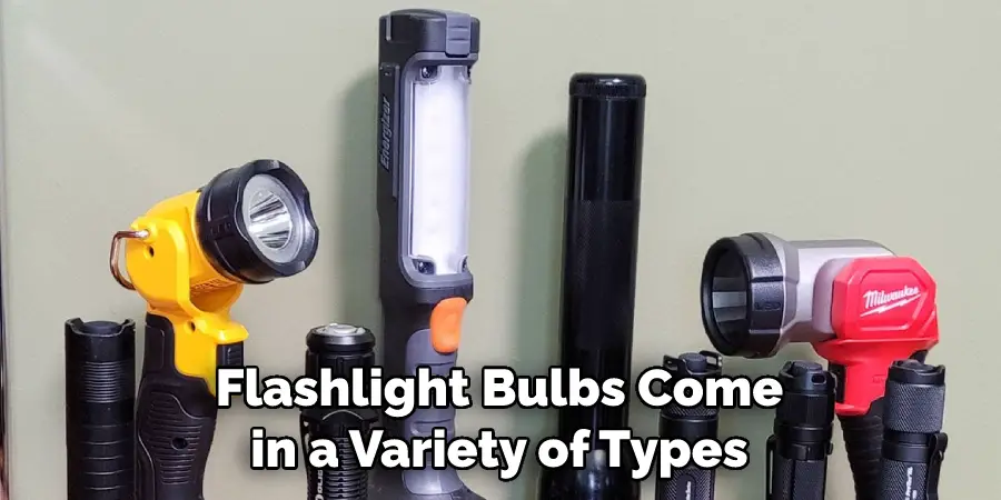 Flashlight Bulbs Come in a Variety of Types