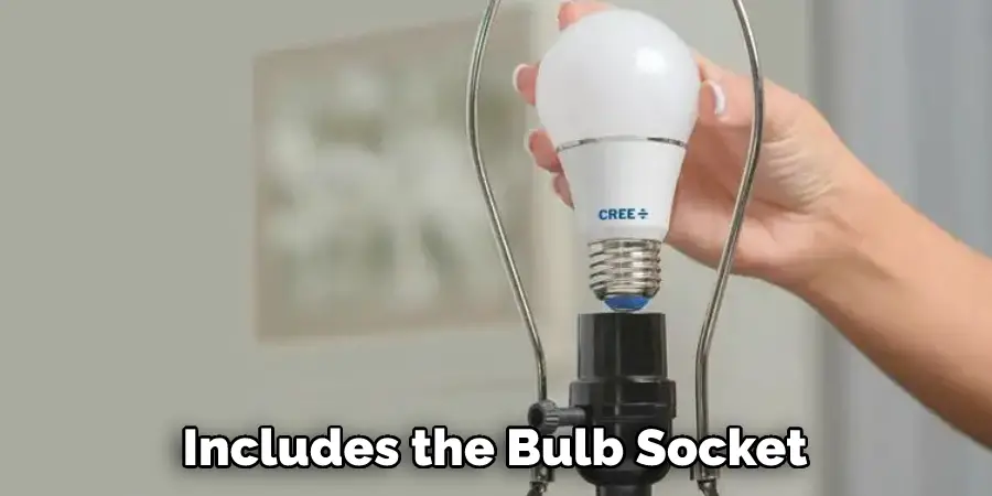 Includes the Bulb Socket