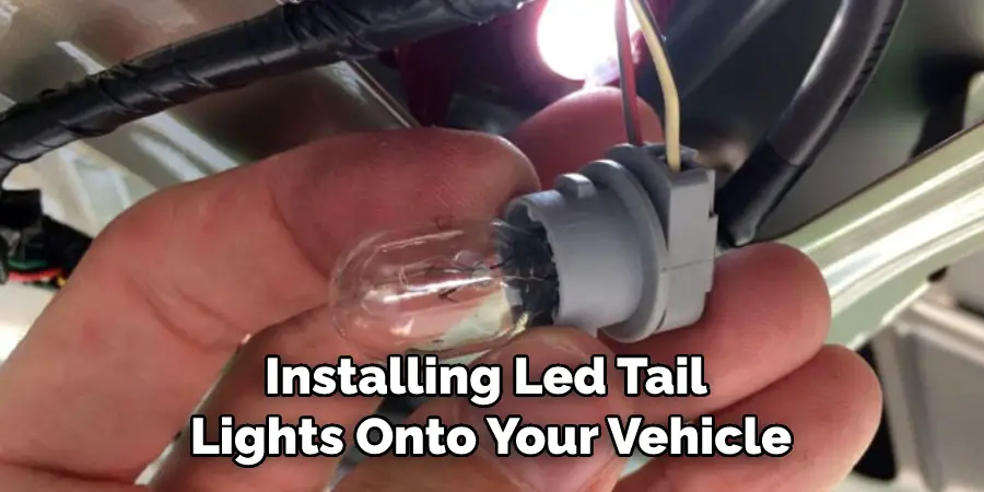 Installing Led Tail Lights Onto Your Vehicle