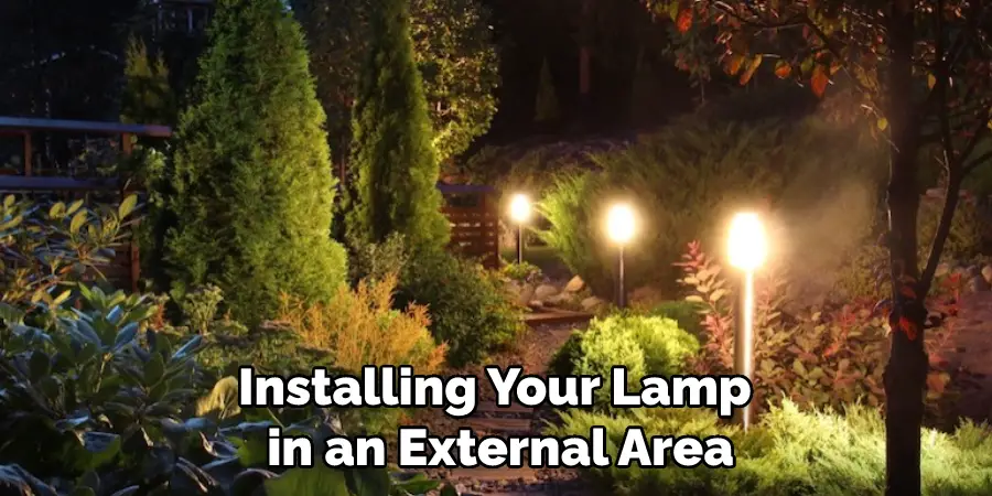 Installing Your Lamp in an External Area