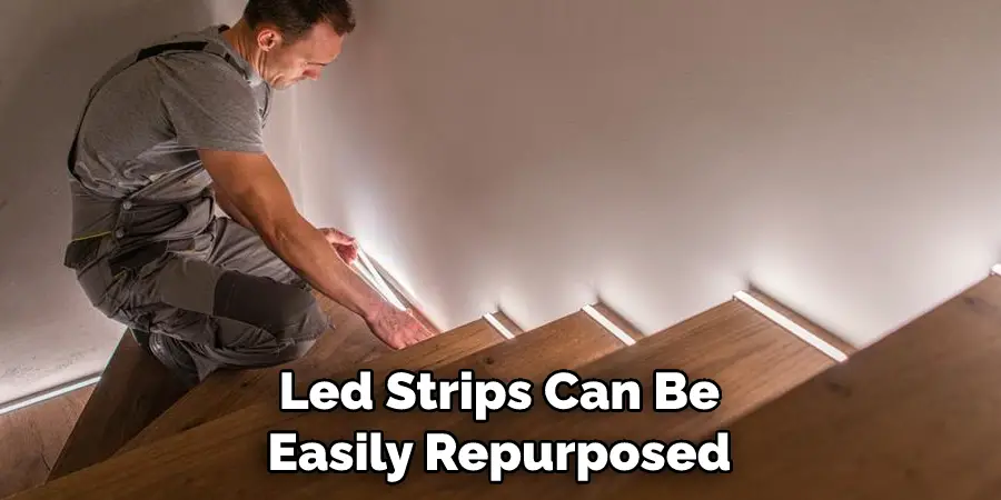Led Strips Can Be Easily Repurposed 