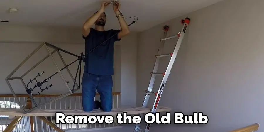 Remove the Old Bulb