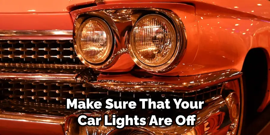 Make Sure That Your Car Lights Are Off