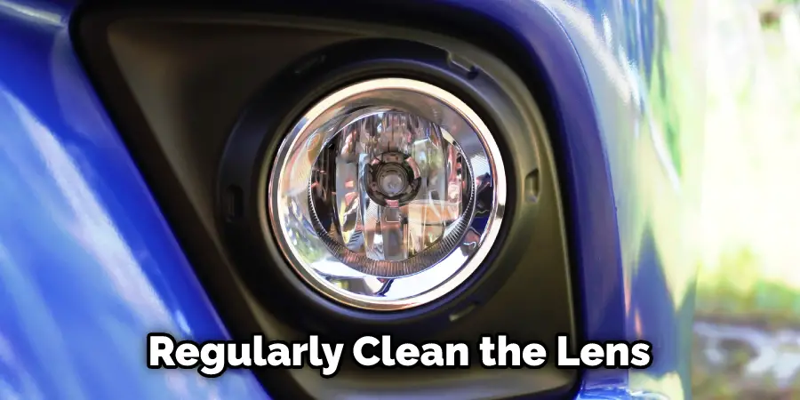 Regularly Clean the Lens