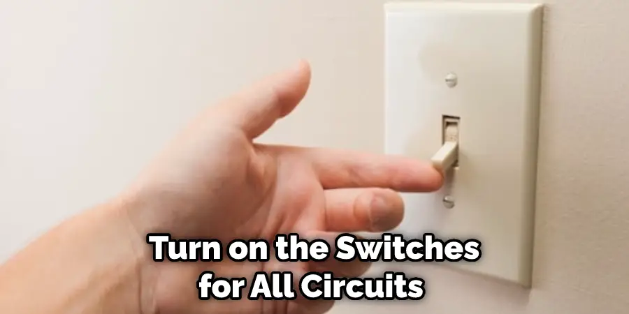  Turn on the Switches for All Circuits 
