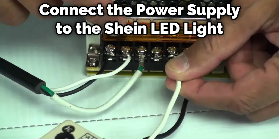 Connect the Power Supply to the Shein LED Light