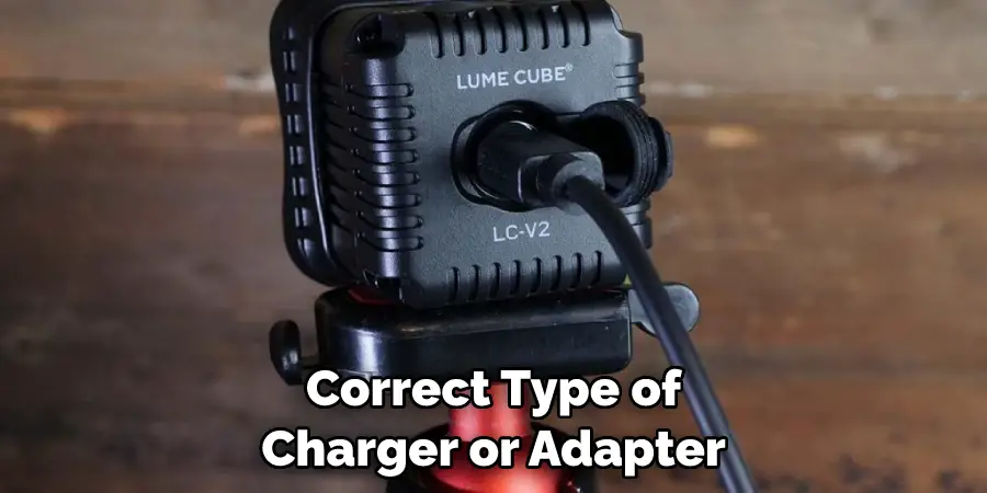 Correct Type of Charger or Adapter