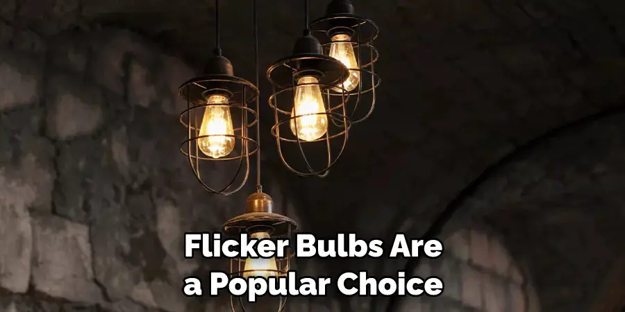 Flicker Bulbs Are a Popular Choice
