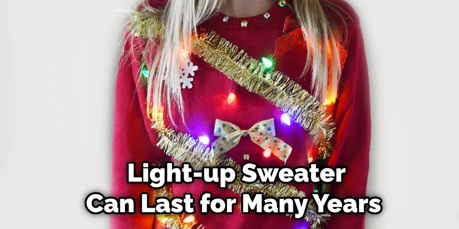  Light-up Sweater
Can Last for Many Years