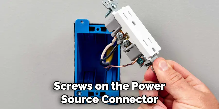 Screws on the Power Source Connector