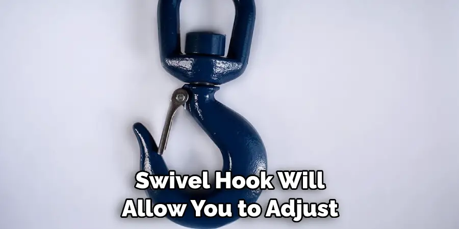 Swivel Hook Will Allow You to Adjust