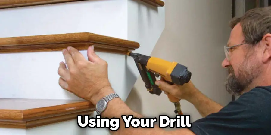 Using Your Drill 