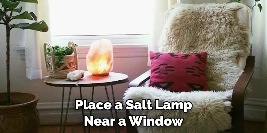Place a Salt Lamp Near a Window