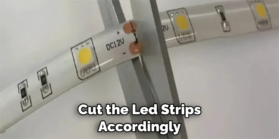 Cut the Led Strips Accordingly