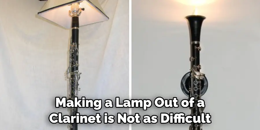 Making a Lamp Out of a Clarinet is Not as Difficult