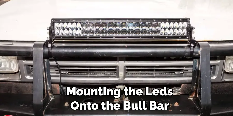 Mounting the Leds Onto the Bull Bar