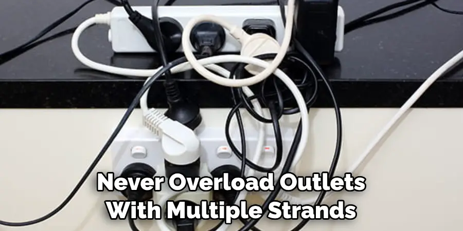 Never Overload Outlets With Multiple Strands