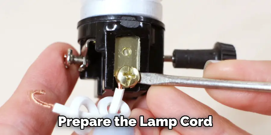 Prepare the Lamp Cord