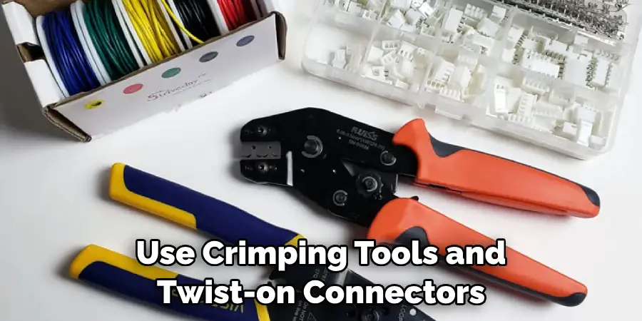 Use Crimping Tools and Twist-on Connectors