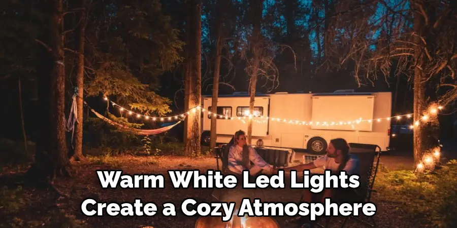 Warm White Led Lights Create a Cozy Atmosphere