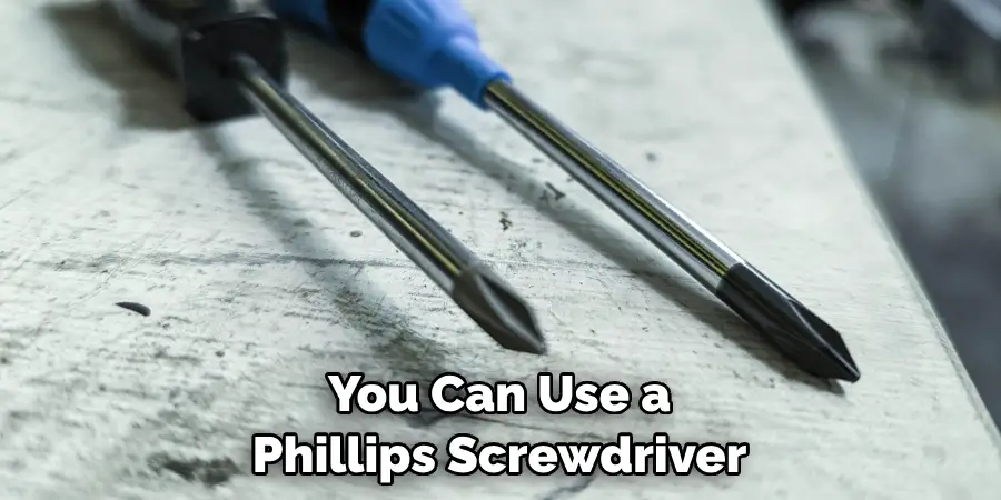 You Can Use a Phillips Screwdriver