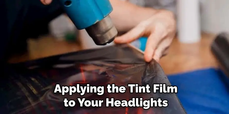 Applying the Tint Film to Your Headlights