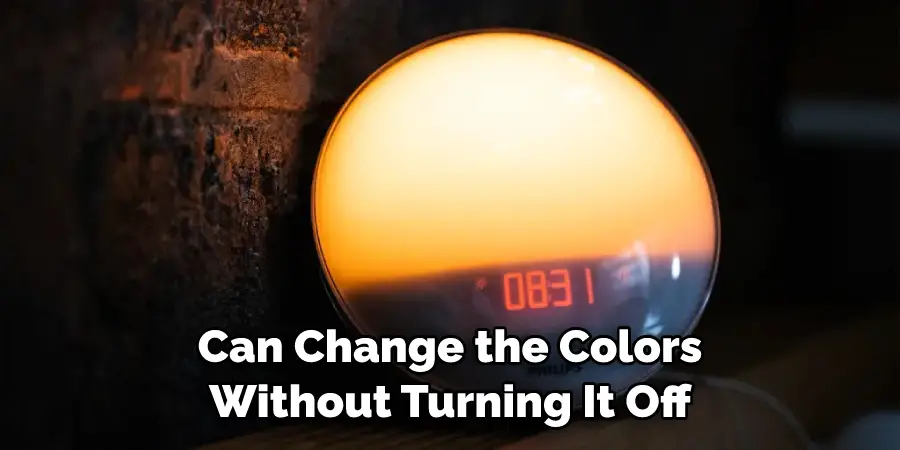 Can Change the Colors Without Turning It Off