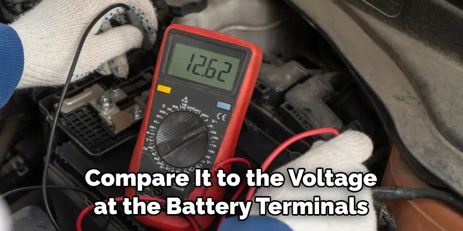 Compare It to the Voltage at the Battery Terminals