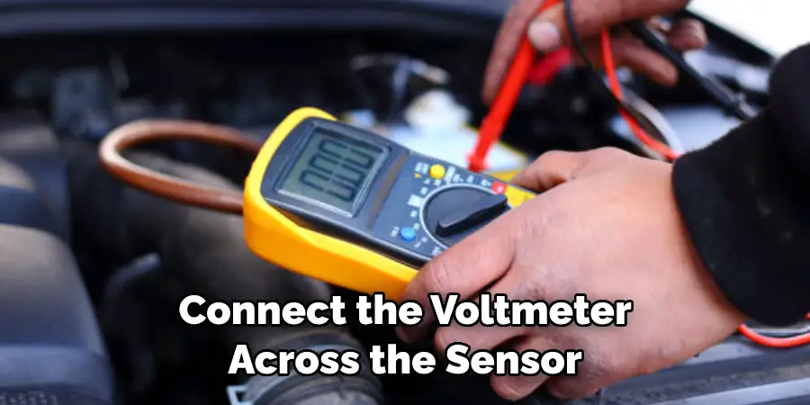 Connect the Voltmeter Across the Sensor