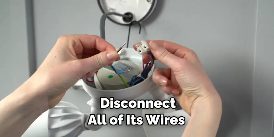 Disconnect All of Its Wires 