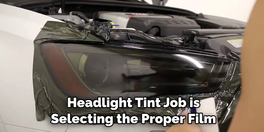 Headlight Tint Job is Selecting the Proper Film