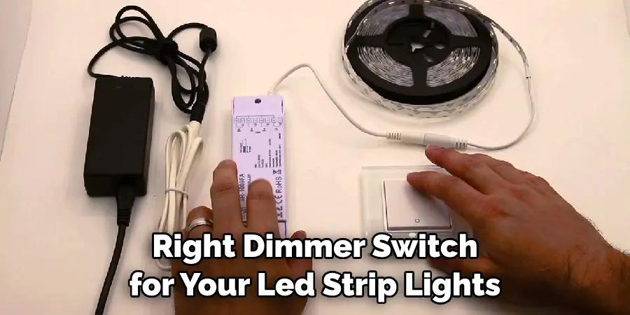 Right Dimmer Switch for Your Led Strip Lights