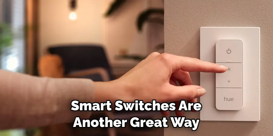 Smart Switches Are Another Great Way
