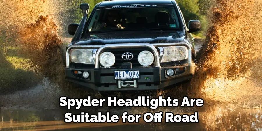 Spyder Headlights Are Suitable for Off Road