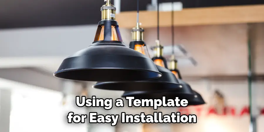 Using a Template for Easy Installation
