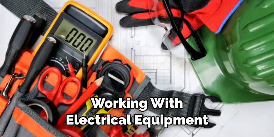 Working With Electrical Equipment