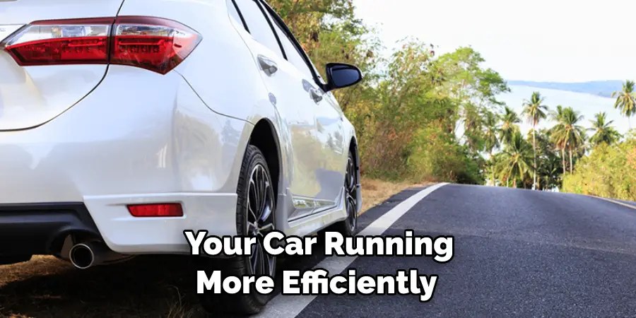 Your Car Running More Efficiently 