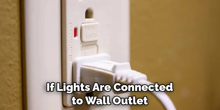 If Lights Are Connected to Wall Outlet