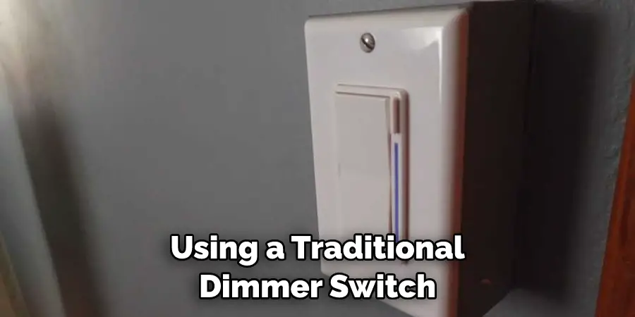 Using a Traditional Dimmer Switch