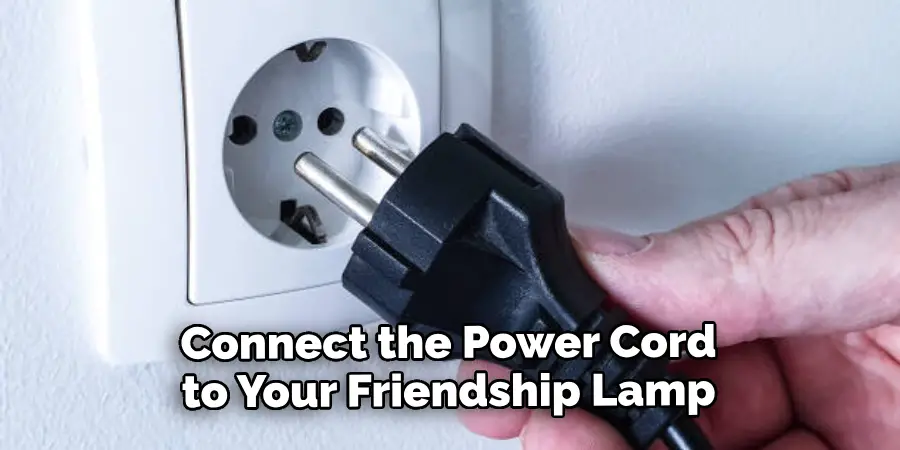 Connect the Power Cord to Your Friendship Lamp