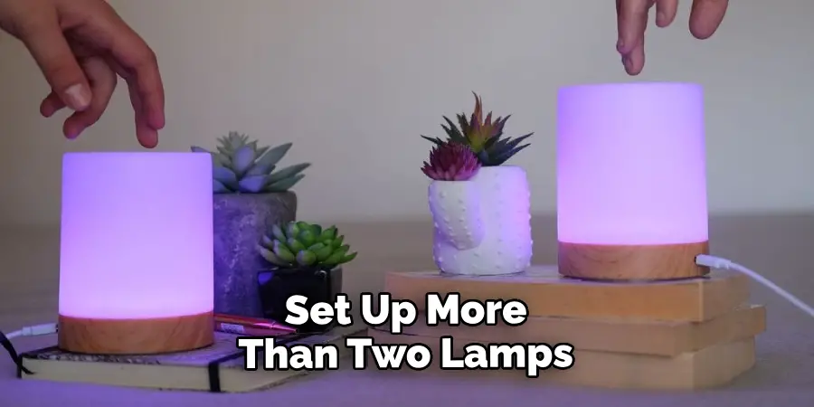 Set Up More Than Two Lamps