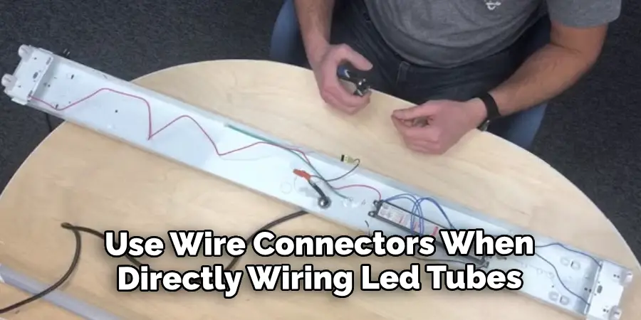 Use Wire Connectors When Directly Wiring Led Tubes