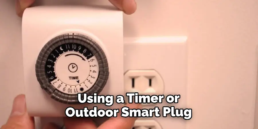 Using a Timer or Outdoor Smart Plug